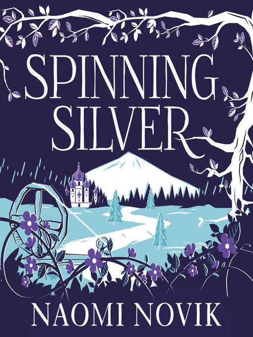 Title details for Spinning Silver by Naomi Novik - Available